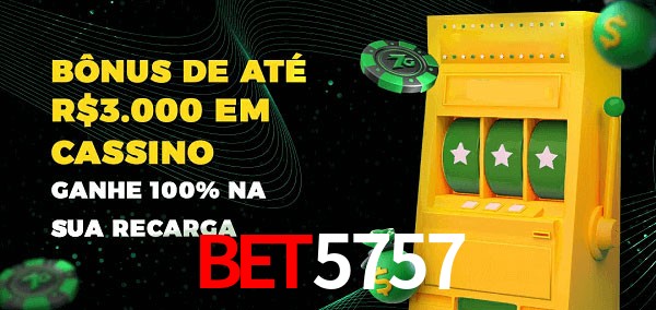 bet5757 melhor bônus de depósito